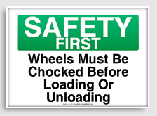 free printable wheels must be chocked before loading or unloading osha  sign 