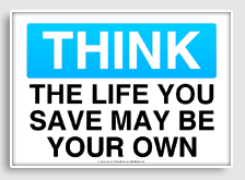 free printable the life you save may be your own osha  sign 