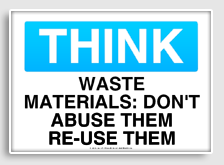 free printable waste materials  don't abuse them re-use them osha  sign 